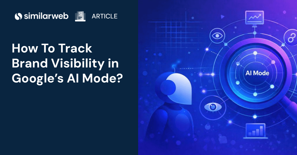 How to track brand visibility in Google’s AI Mode 2026
